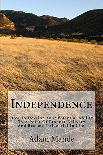 Independence (Road To A Fulfilling Destiny Book 1) (English Edition)