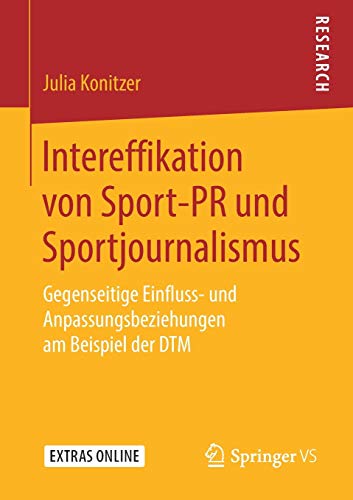 Intereffikation von Sport-PR und Sportjournalismus: Gegenseitige Einfluss- und Anpassungsbeziehungen am Beispiel der DTM