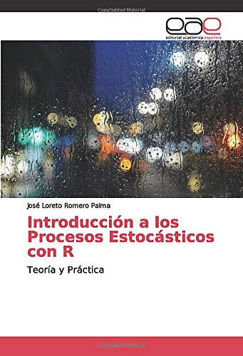 Introducción a los Procesos Estocásticos con R: Teoría y Práctica