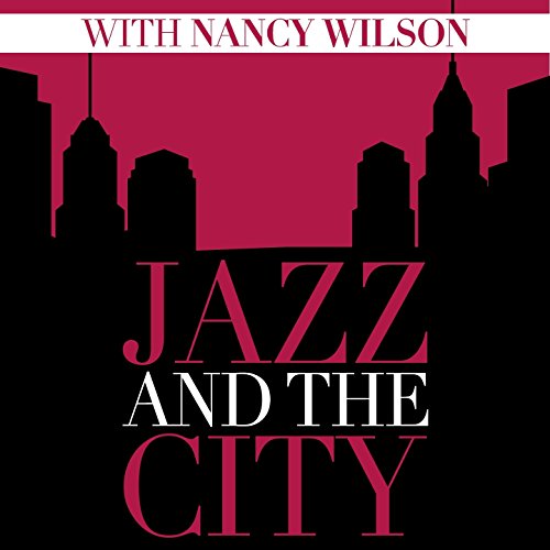Jazz And The City With Nancy Wilson