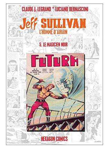 JEFF SULLIVAN, L'HOMME D'AIRAIN Vol. 5: Le Magicien Noir (French Edition)