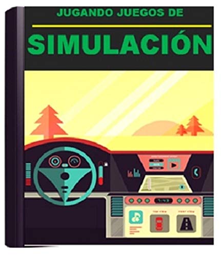 JUGANDO JUEGOS DE SIMULACIÓN