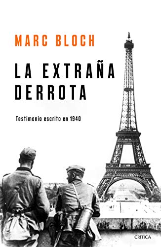 La extraña derrota: Testimonio escrito en 1940 (Libros de Historia)