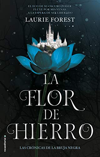 La flor de hierro: (Las crónicas de La Bruja Negra. Volumen II) (Roca Juvenil nº 2)