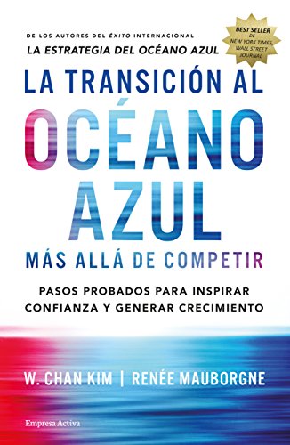 La transición al océano azul: Más allá de competir (Gestión del conocimiento)