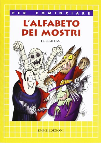 L'alfabeto dei mostri. Ediz. illustrata (Per cominciare)