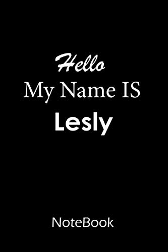 Lesly : Notebook / journal : This NoteBook is For Lesly: lined paper notebook 6*9, 110 pages.