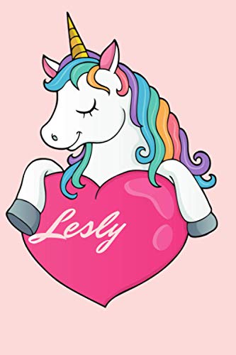 Lesly: Personalised Journal Notebook for Unicorn Lover Girls Named Lesly. (Custom Name Journal,Blank Journal,Personalised Notebook,Writein Notebook) Large Blank Lined Journal of Size 6x9 110 Pages