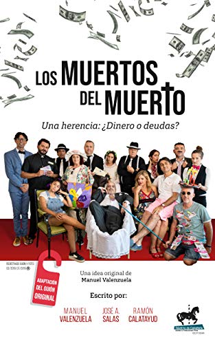 ¡Los Muertos del Muerto!: Una herencia: ¿Dinero o deudas?