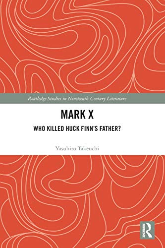 Mark X: Who Killed Huck Finn's Father?