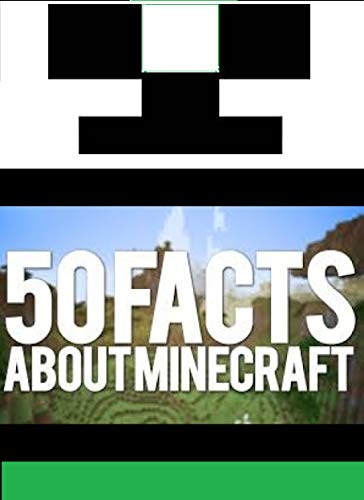 Minecraft- 50 Awesome Facts (English Edition)