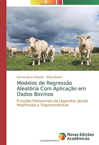 Modelos de Regressão Aleatória Com Aplicação em Dados Bovinos: Funções Polinomiais de Legendre, Jacobi Modificada e Trigonométricas