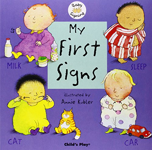 My First Signs: BSL (Baby Signing)