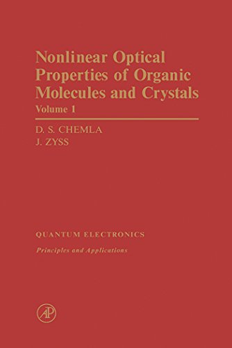 Nonlinear Optical Properties of Organic Molecules and Crystals V1 (English Edition)