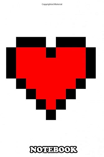 Notebook: Pixelated Heart From Games , Journal for Writing, College Ruled Size 6" x 9", 110 Pages