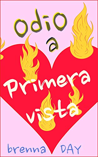 Odio a primera vista (Princesas al borde de un ataque de nervios nº 3)