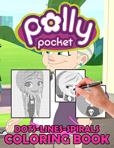 Polly Pocket Dots Lines Coloring Book: Relaxation Adults Activity Color Puzzle Books Unofficial Unique Edition