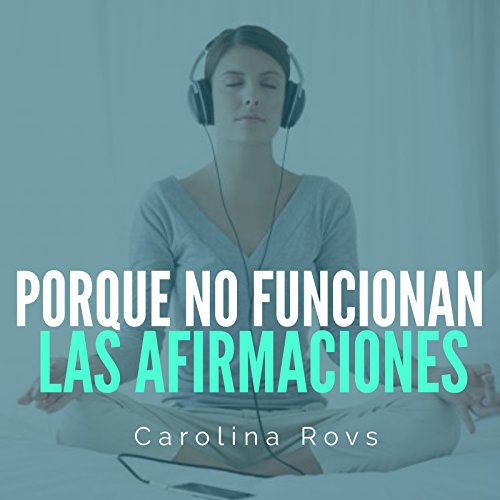 Porque No Funcionan Las Afirmaciones