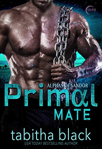 Primal Mate: A Dark Omegaverse Romance (Alphas of Sandor Book 2) (English Edition)