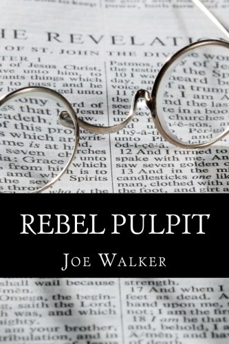 Rebel Pulpit: The Civil War Prison Diary of Lieutenant James Vance Walker - Third Tennessee Confederate Infantry (Vaughn's)