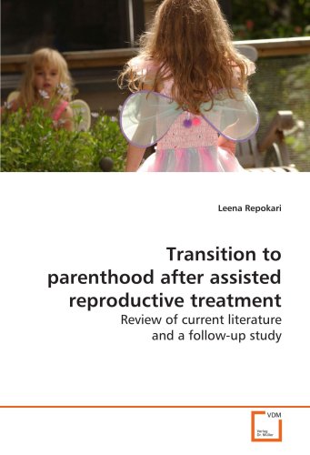 Repokari, L: Transition to parenthood after assisted reprodu