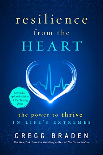 Resilience from the Heart: The Power to Thrive in Life's Extremes (English Edition)
