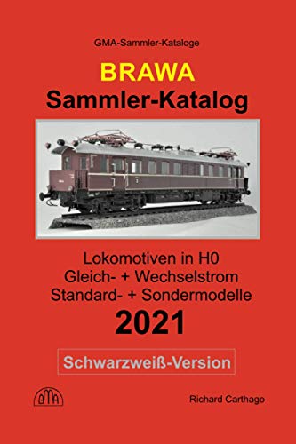 Sammler-Katalog Brawa H0 Lokomotiven 2021 Schwarzweiß-Version: Gleich- + Wechselstrom, Standard- + Sondermodelle