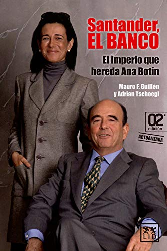 Santander, el banco: El imperio que hereda Ana Botín (Historia empresarial)