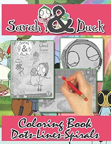 Sarah And Duck Dots Lines Coloring Book: Sarah And Duck Premium Unofficial Activity Color Books For Adults, Tweens A Fun Gift