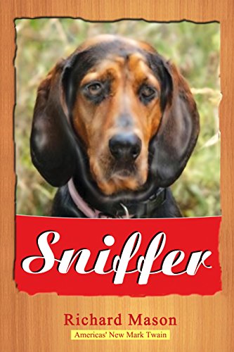 Sniffer: Sniffer, The Hero Dog of Norphlet (Richard the Paper boy Book 12) (English Edition)