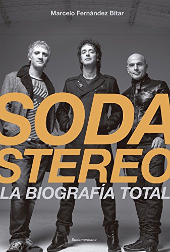 Soda Stereo: La biografía total