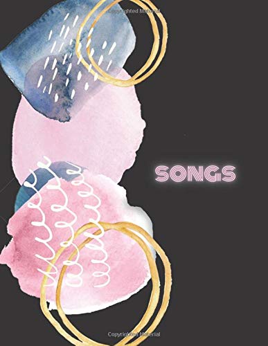 Songs: Songwriting Journal With Lined/Ruled Pages For Notes & Lyrics and Blank Music Sheet Manuscript Paper, Gifts For Songwriters