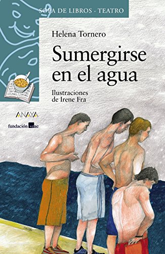 Sumergirse en el agua (LITERATURA INFANTIL (6-11 años) - Sopa de Libros (Teatro))