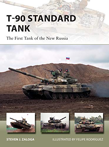 T-90 Standard Tank: The First Tank of the New Russia (New Vanguard)