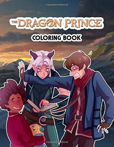 The Dragon Prince Coloring Book: Coloring Book For Kids And All Fans, Over 50 Coloring Pages