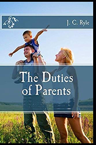 The Duties of Parents illustrated