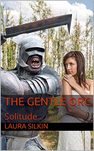 The Gentle Orc: Solitude (English Edition)