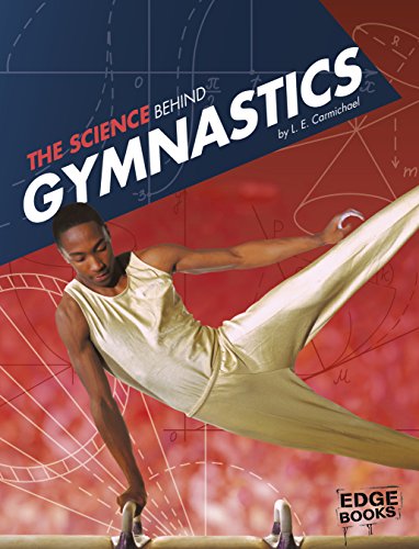 The Science Behind Gymnastics (Science of the Summer Olympics) (English Edition)