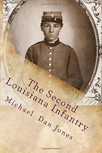 The Second Louisiana Infantry: A Regimental History