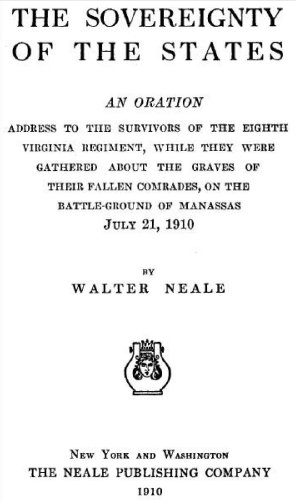 The Sovereignty of the States; Address on the Battle-Ground of Manassas, July 21, 1910 (English Edition)