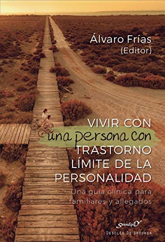 Vivir con una persona con TLP. Una guía clínica para familiares y allegados.: 215 (Serendipity)