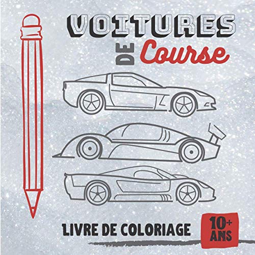 Voitures de course - Livre de coloriage | 10 ans et +: 20 illustrations à colorier | des contours gris à repasser pour un effet dessin | grand format carré 21,59 x 21,59 cm - 42 pages