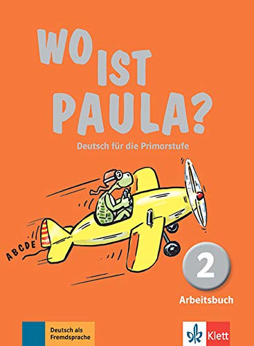 Wo ist paula? 2, libro de ejercicios: Arbeitsbuch 2 mit CD-Rom (MP3-Audios)