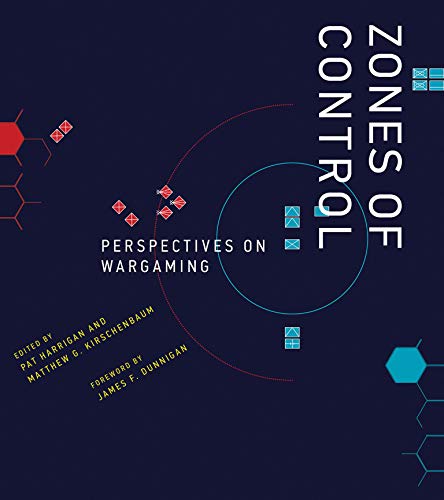 Zones of Control: Perspectives on Wargaming (Game Histories)