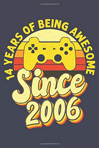 14 Years Of Being Awesome since 2006: 14th Birthday Gaming Gifts For Video Gamers