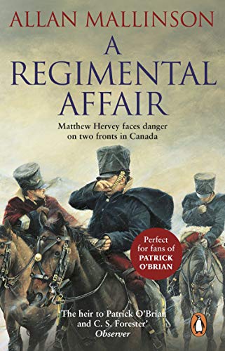 A Regimental Affair: (The Matthew Hervey Adventures: 3): A gripping and action-packed military adventure from bestselling author Allan Mallinson (English Edition)
