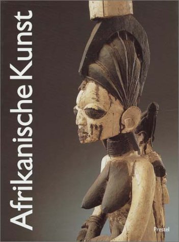 Afrikanische Kunst aus der Sammlung Barbier-Mueller Genf. [Katalog zur Ausstellung Düsseldorf, Frankfurt und München 1988-1989].