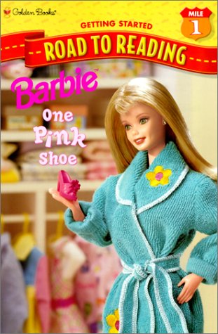 Barbie: One Pink Shoe (Road to Reading Mile 1 (Getting Started) (Hardcover))