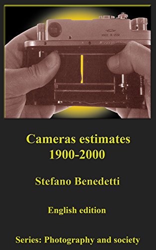 Cameras estimates 1900-2000 (Photography and society Book 2) (English Edition)