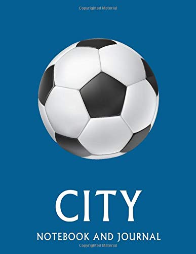 City: Soccer Journal / Notebook /Diary  to write in and record your thoughts.